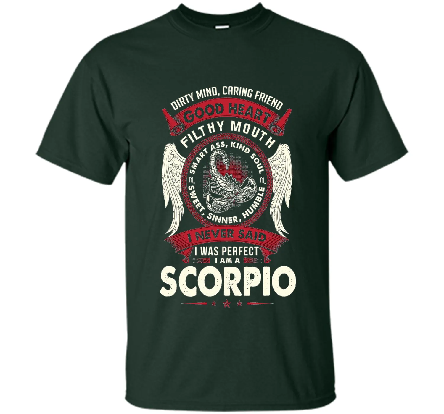Dirty Mind Caring Friend Good Heart I'm Am A Scorpio T Shirt