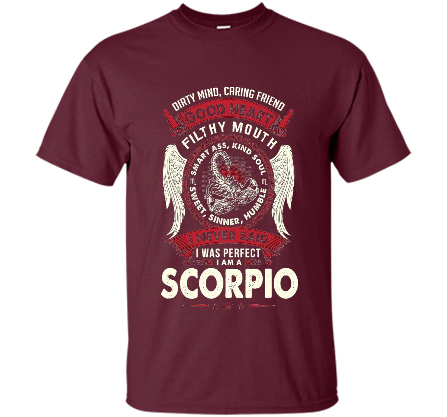 Dirty Mind Caring Friend Good Heart I'm Am A Scorpio T Shirt