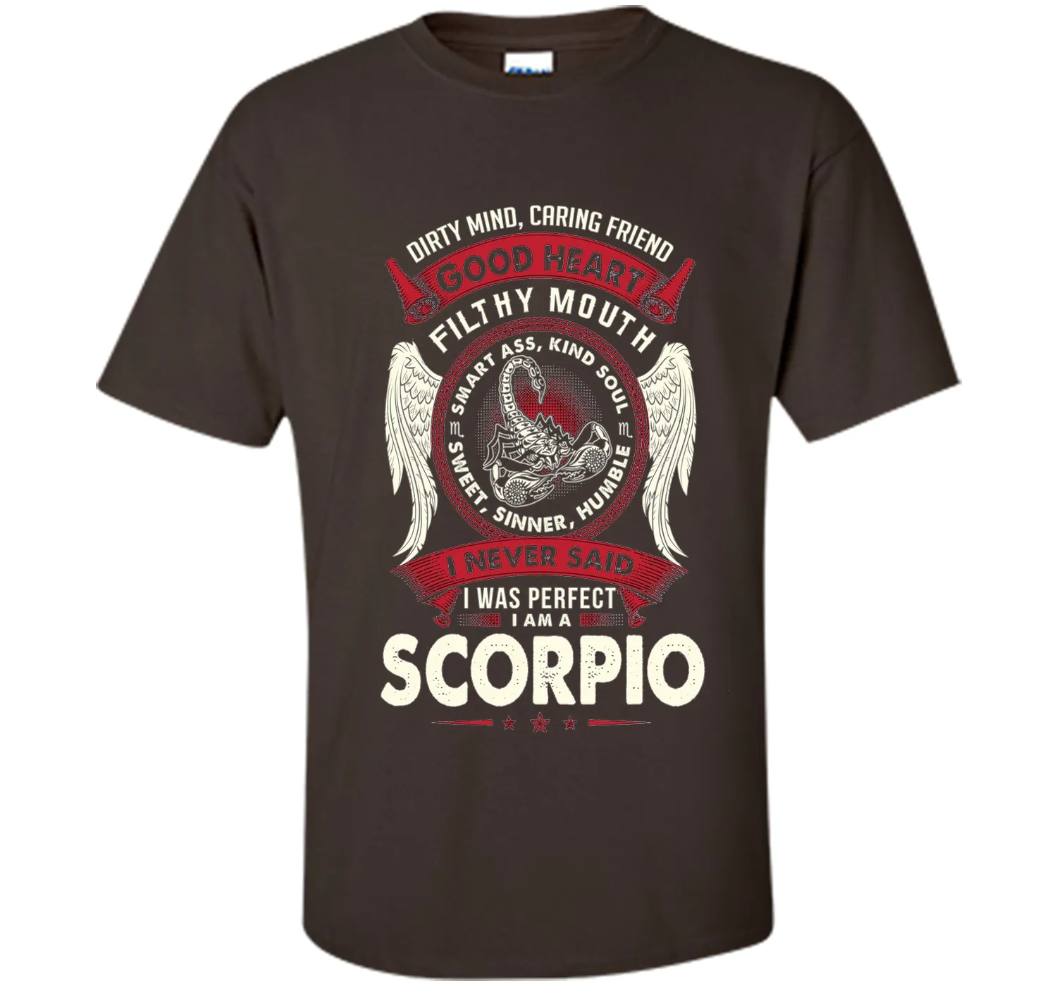 Dirty Mind Caring Friend Good Heart I'm Am A Scorpio T Shirt
