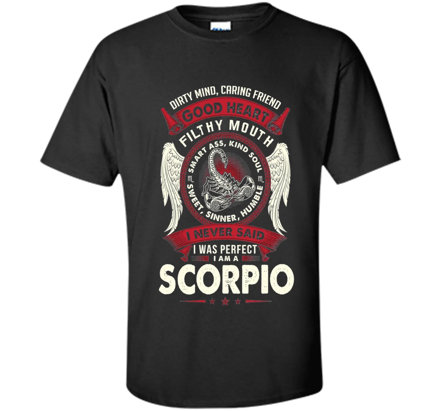 Dirty Mind Caring Friend Good Heart I'm Am A Scorpio T Shirt