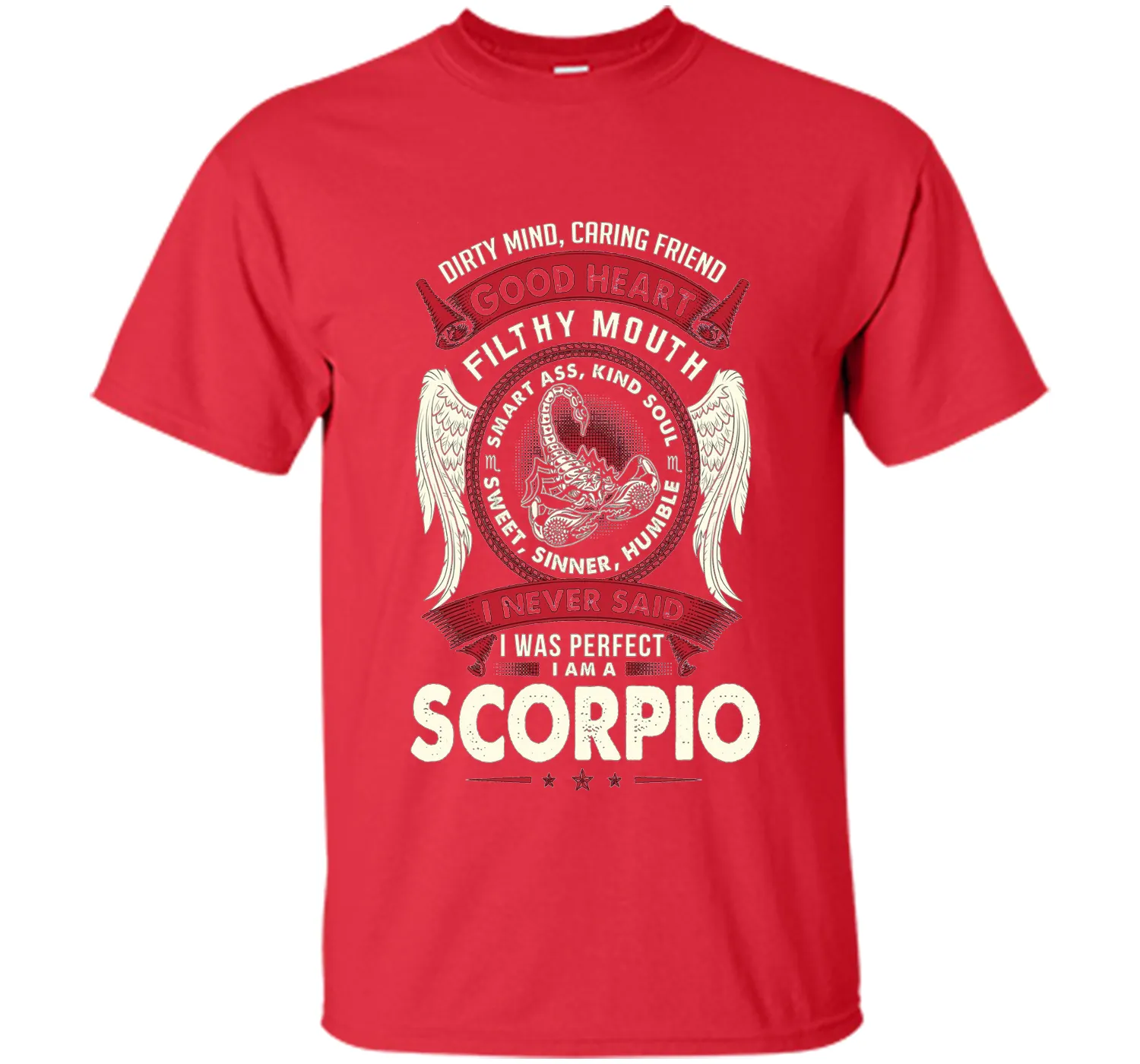Dirty Mind Caring Friend Good Heart I'm Am A Scorpio T Shirt