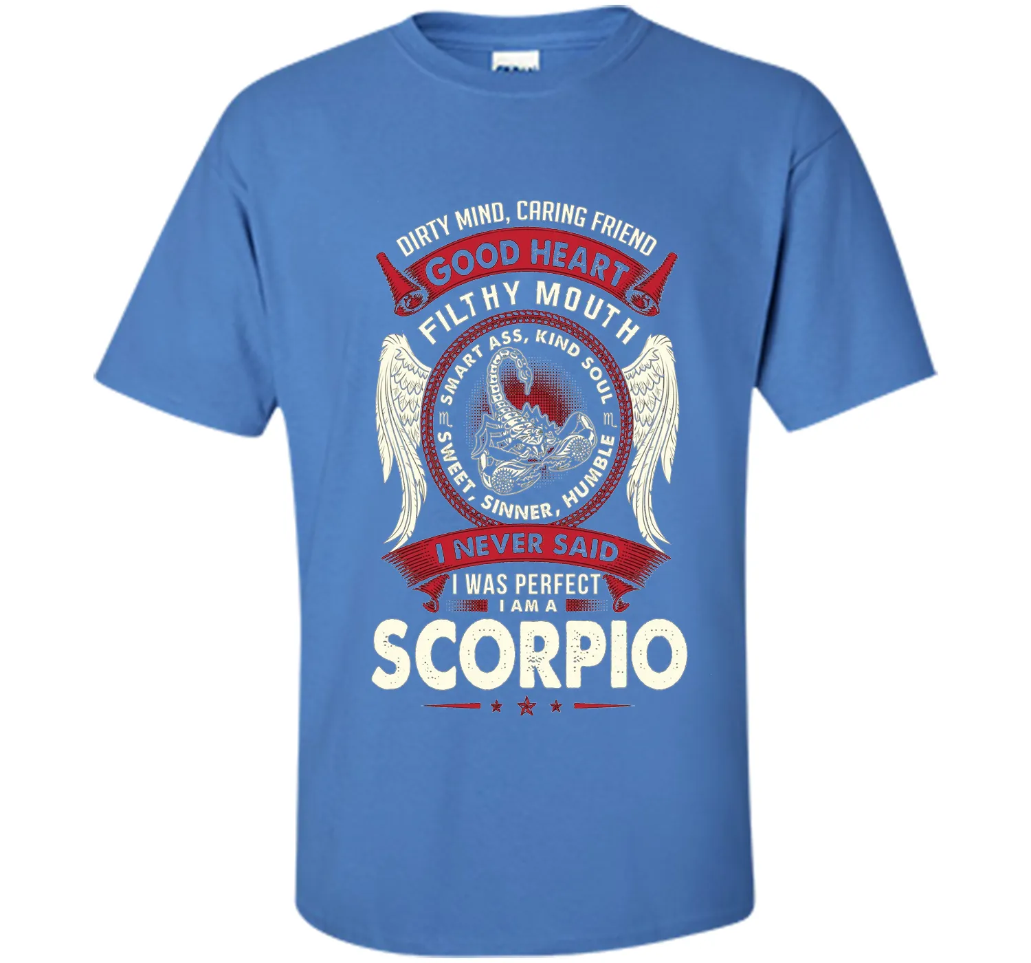 Dirty Mind Caring Friend Good Heart I'm Am A Scorpio T Shirt
