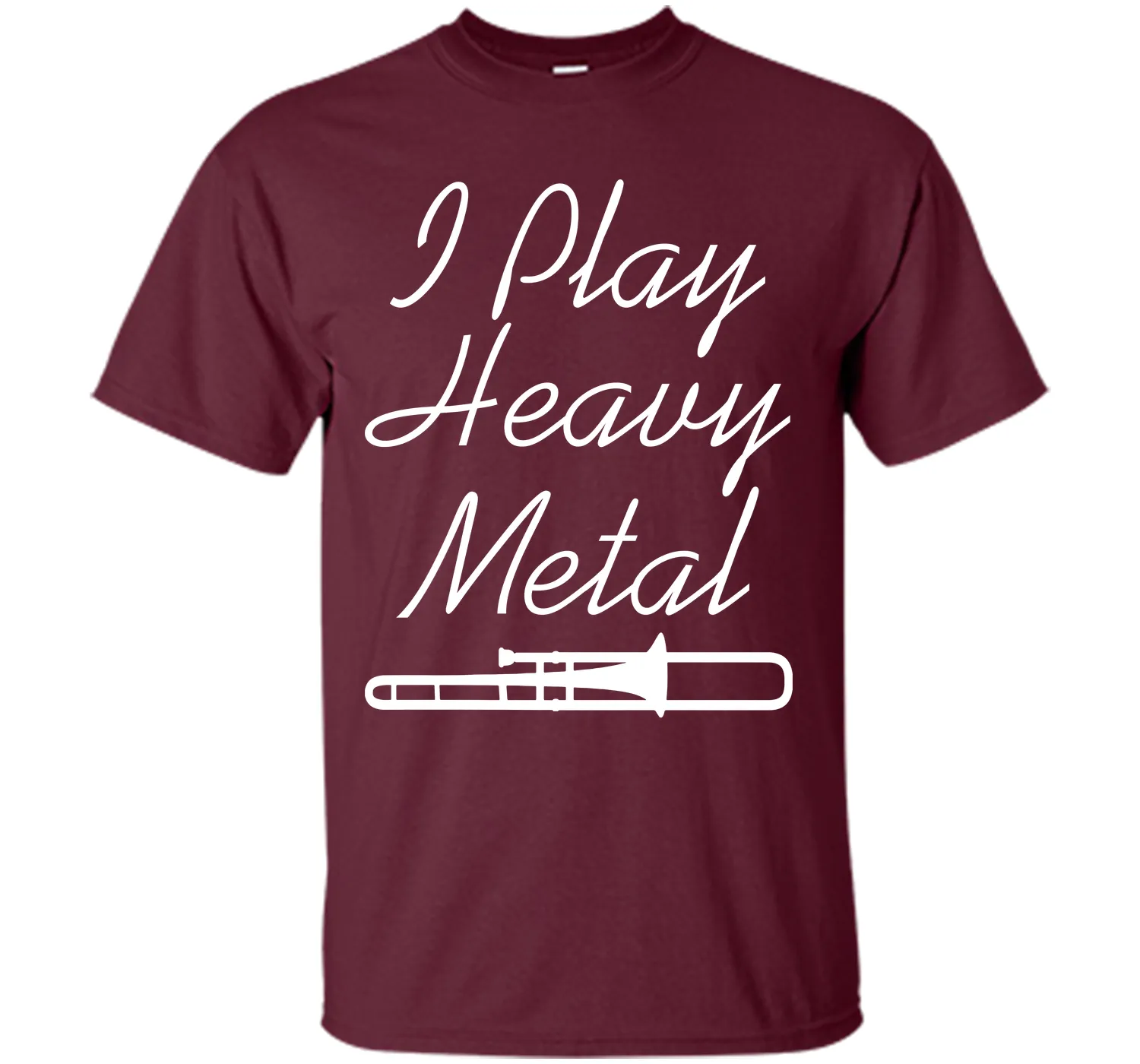 I Play Heavy Metal Funny Trombone T-shirt T-Shirt