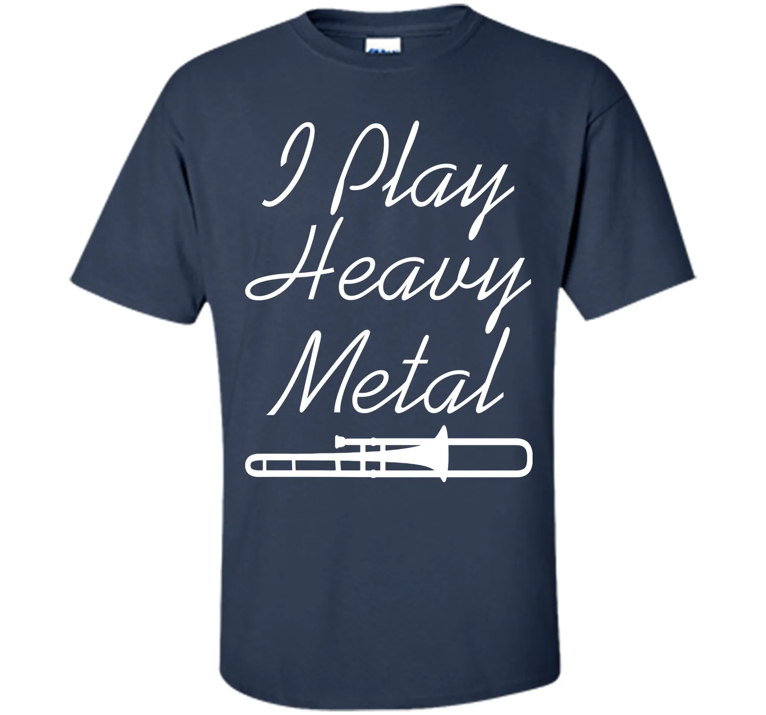 I Play Heavy Metal Funny Trombone T-shirt T-Shirt