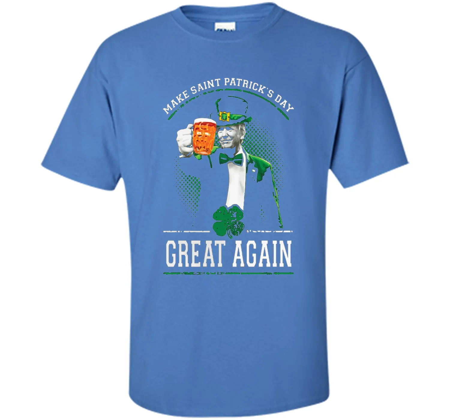Irish - Make Saint Patrick Great Again T Shirt