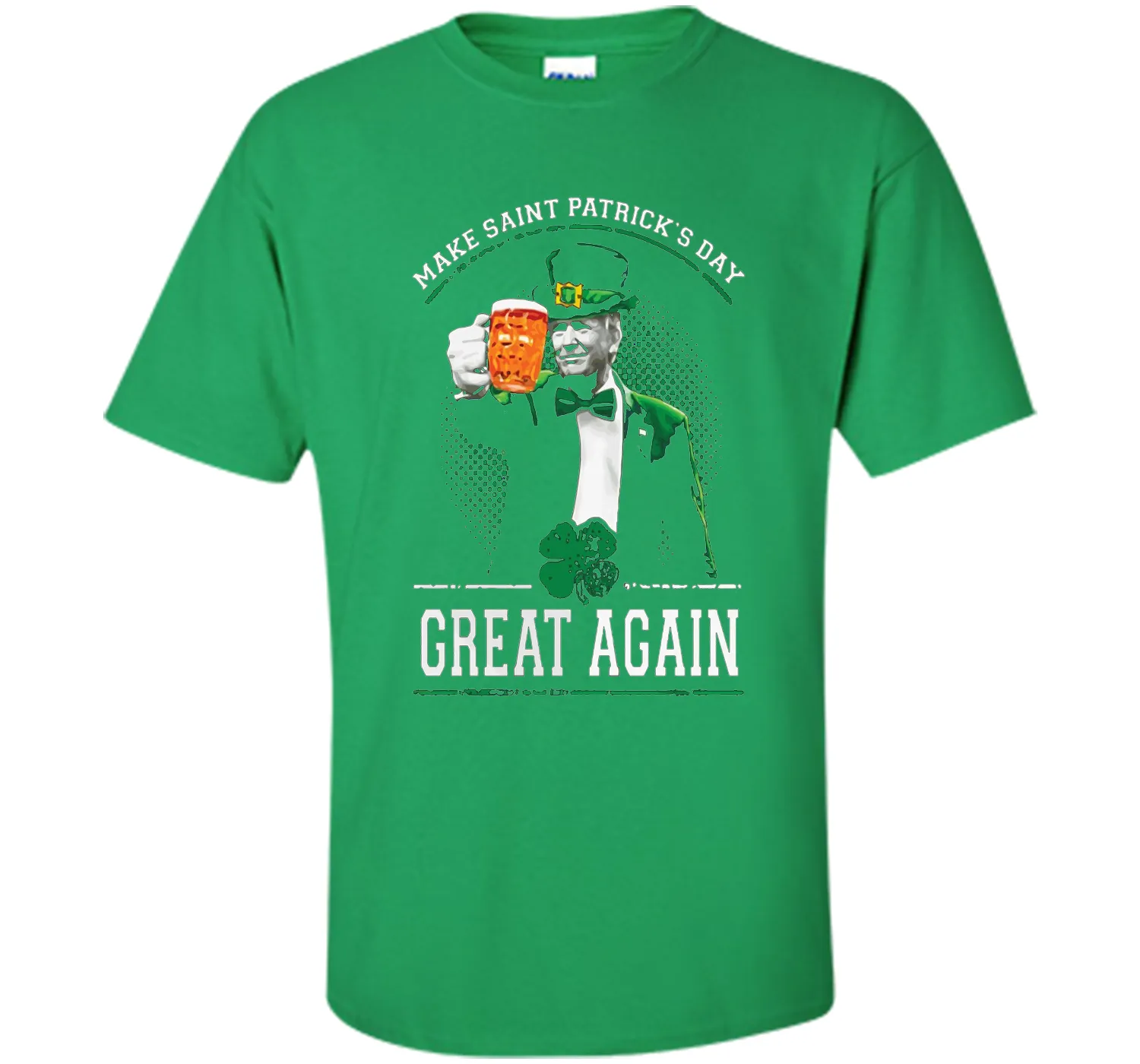 Irish - Make Saint Patrick Great Again T Shirt