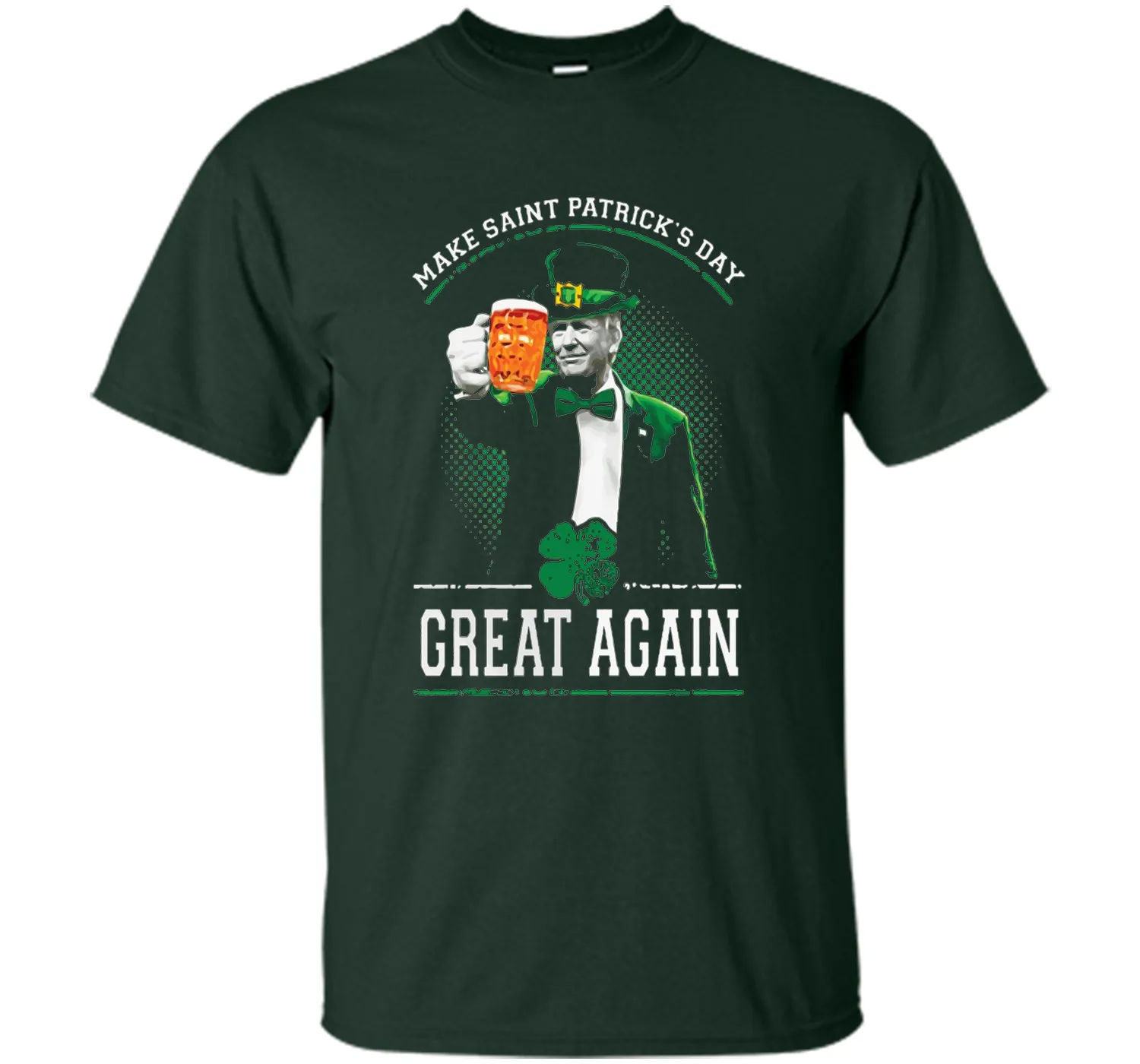 Irish - Make Saint Patrick Great Again T Shirt