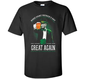 Irish - Make Saint Patrick Great Again T Shirt