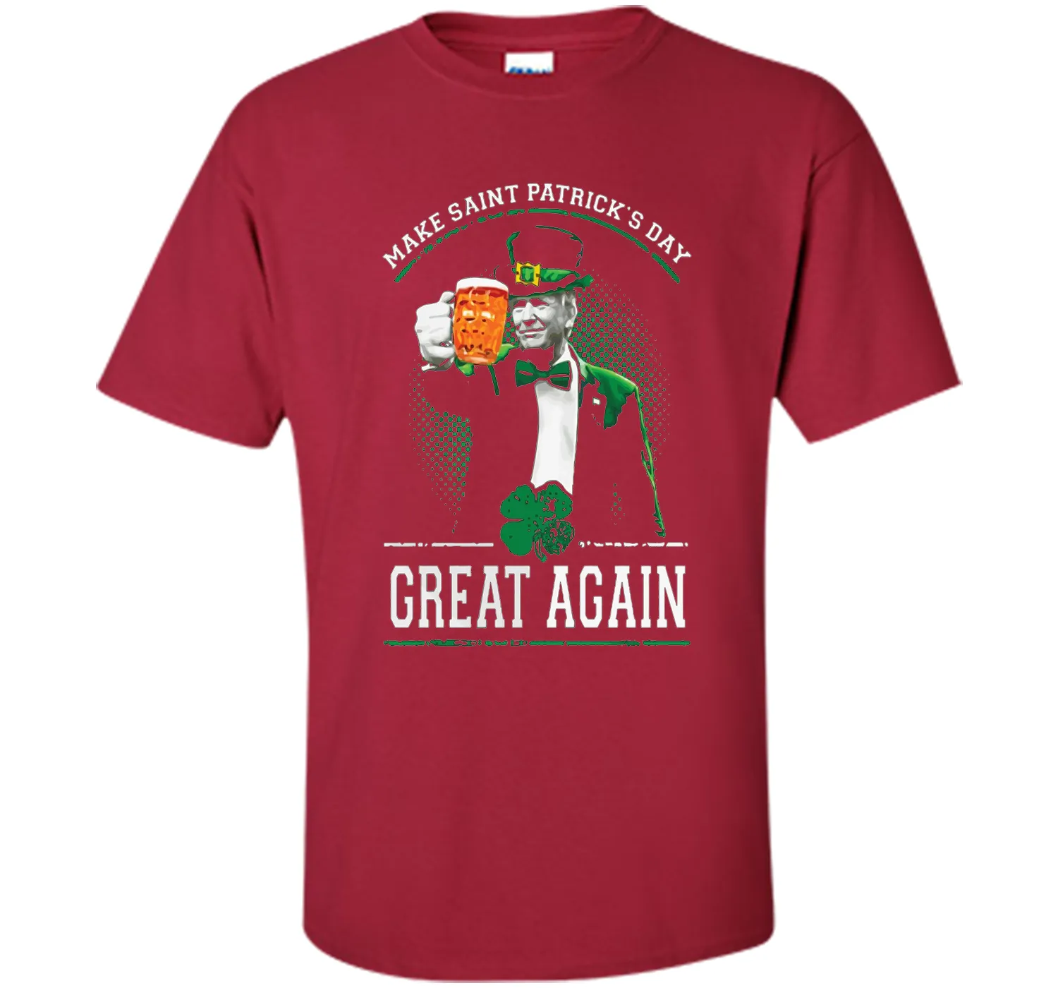 Irish - Make Saint Patrick Great Again T Shirt