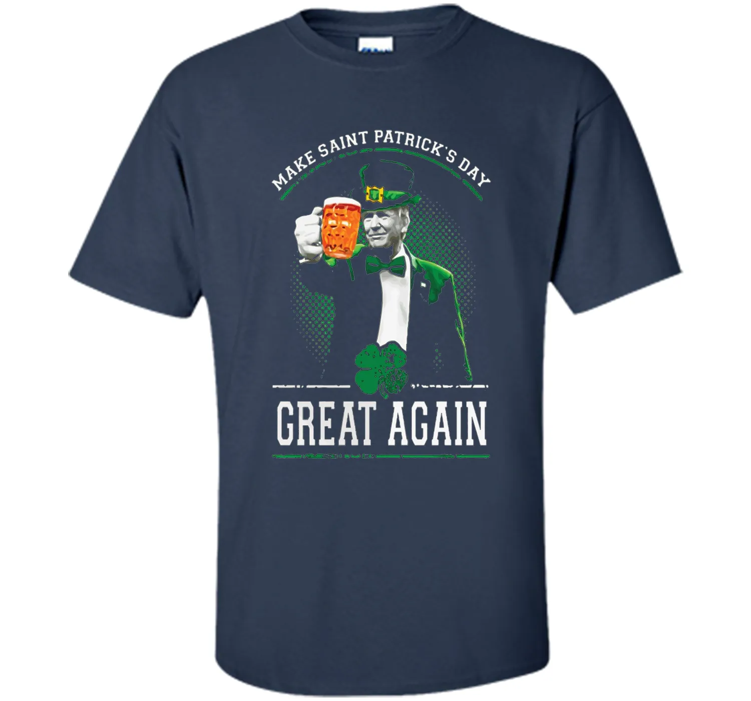 Irish - Make Saint Patrick Great Again T Shirt