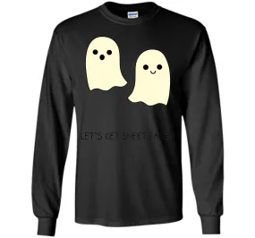 Let's Get Sheet Faced T-Shirt