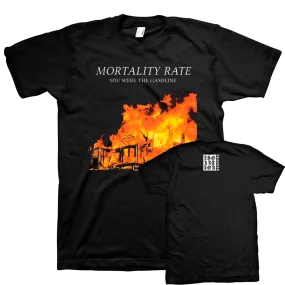 Mortality Rate "You Were The Gasoline" Black T-Shirt